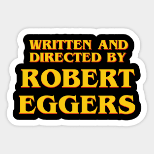 Written and Directed by Robert Eggers Sticker